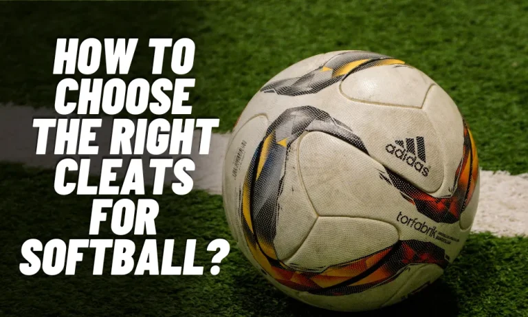 How to Choose the Right Cleats for Softball?
