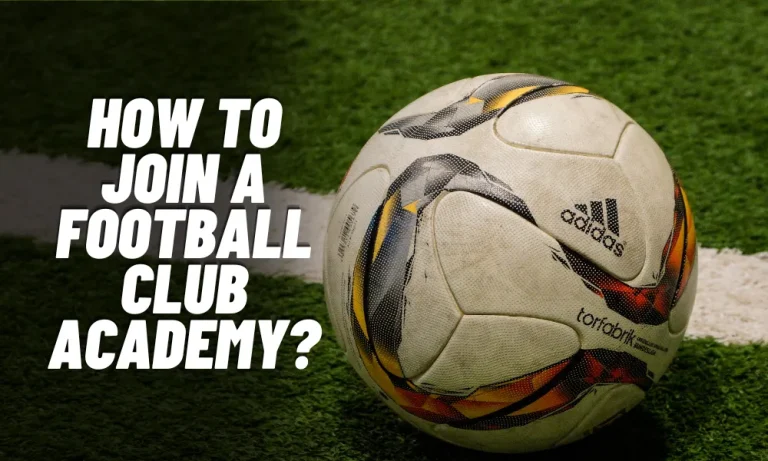 How to Join a Football Club Academy?